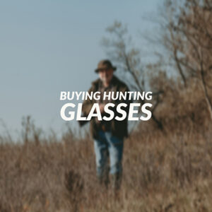 Buying prescription hunting glasses -- our guide